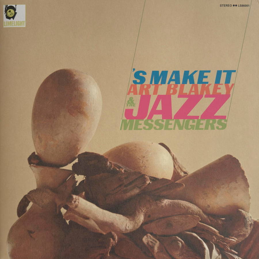 Art Blakey &amp; The Jazz Messengers – 'S Make It